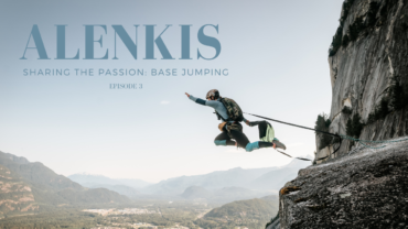 Sharing the passion: BASE jumping ~ ALENKIS EP. 3